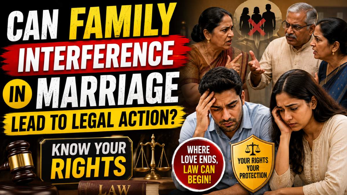 Can Family Interference in Marriage Lead to Legal Action? Know Your Rights