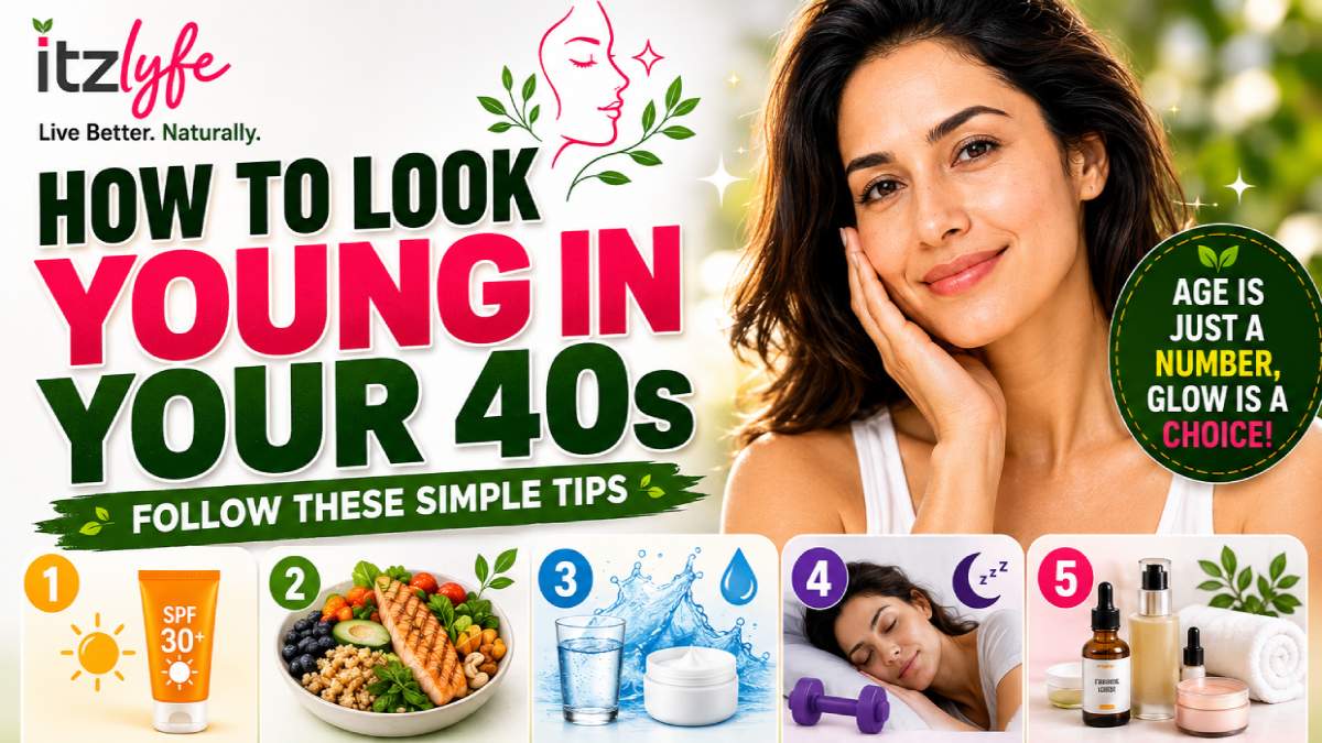 How to Look Young in Your 40s: 5 Science-Backed Tips for Healthy, Glowing Skin